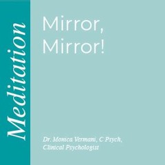 Monica Vermani - Mirror Mirror Meditation