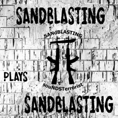 Sandblastig Plays Sandblasting (192kbps mp3)