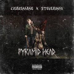 PYRAMID HEAD - CHAOSMANE X STEVEARMY