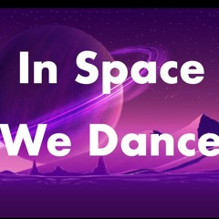 In Space We Dance 15