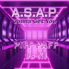 A.S.A.P. (Gonna Get You)