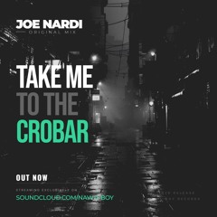 Take Me To The Crobar