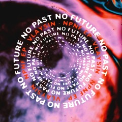 Vlaysin - No Past No Future
