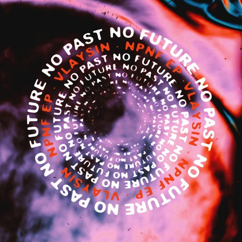Vlaysin - No Past No Future