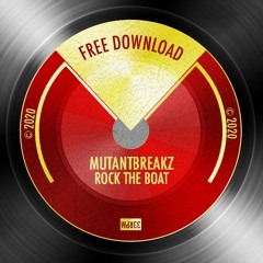 Mutantbreakz - Rock The Boat (2step Mix ) Free Download