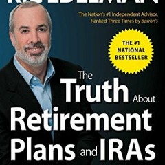 Access EPUB 📕 The Truth About Retirement Plans and IRAs by  Ric Edelman KINDLE PDF E
