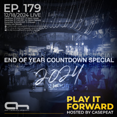 Play It Forward Ep. 179 (Producer Set) - AH.FM [Trance & Progressive] by Casepeat - 12/18/24 LIVE