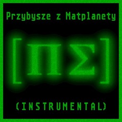 Przybysze z Matplanety (Instrumental)