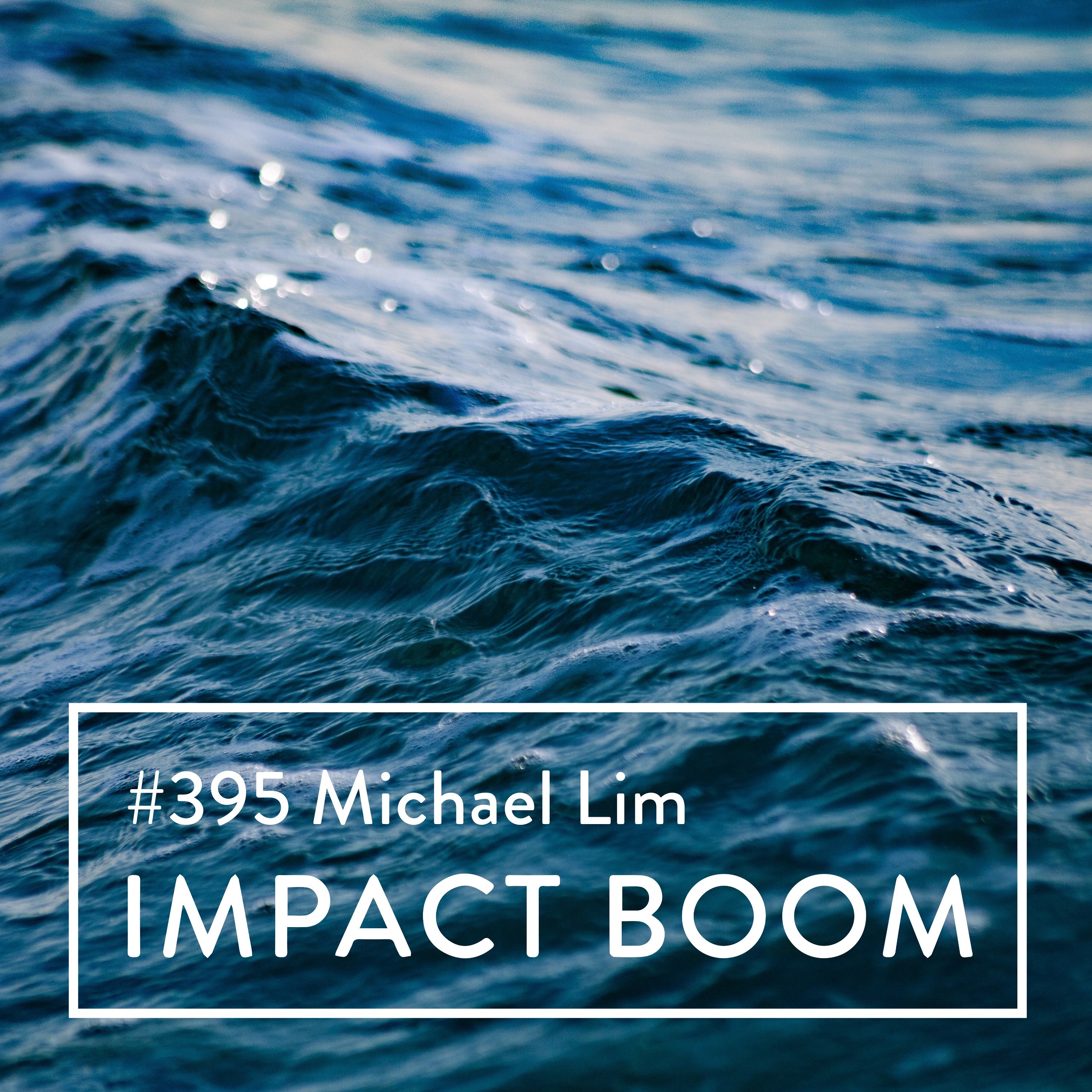 Episode 395 (2023) Michael Lim On The Internal Challenges Impact Led Entrepreneurs Face episode artwork