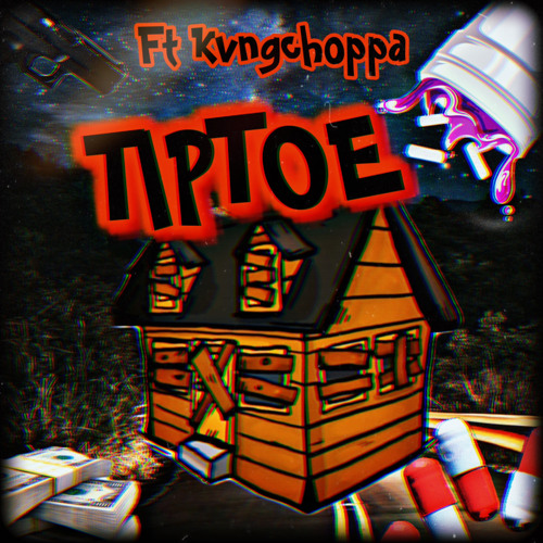 TipToe Ft KvngChoppa