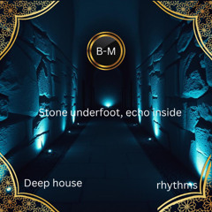 Stone underfoot, echo inside