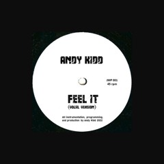Andy Kidd - Feel It (Vocal Version)