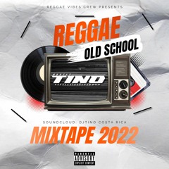 DJTINO REGGAE OLD SCHOOL MIXTAPE 2022.mp3