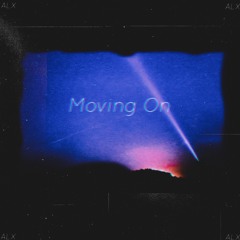 Moving On -ALX