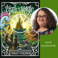 Book Talk I A Tale Of Magic (fantasy) I Lisa K