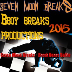 Seven Moon Breaks - Break Dance Battle (2015) sevenmoonbreaks.bandcamp.com/