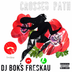 Dj Boks Freskau - Crossed Paths