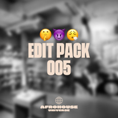 AFROHOUSE UNIVERSE - UNRELEASED EDIT PACK - #005