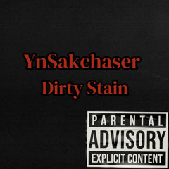 YnSakchaser - Dirty Stain