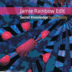 Secret Knowledge 'Sugar Daddy' J. Rainbow Epic Edit