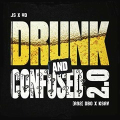 JS x YD - Drunk & Confused Freestyle