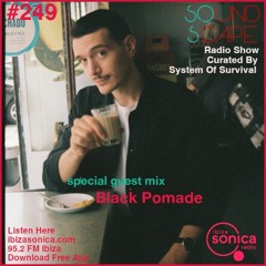 SOundScape #249 Guest: Black Pomade