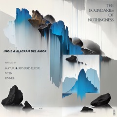 PREMIERE : Inoie & Alacrán del Amor • Boundaries of Nothingness • Matija & R.Elcox • Autumn Equinox