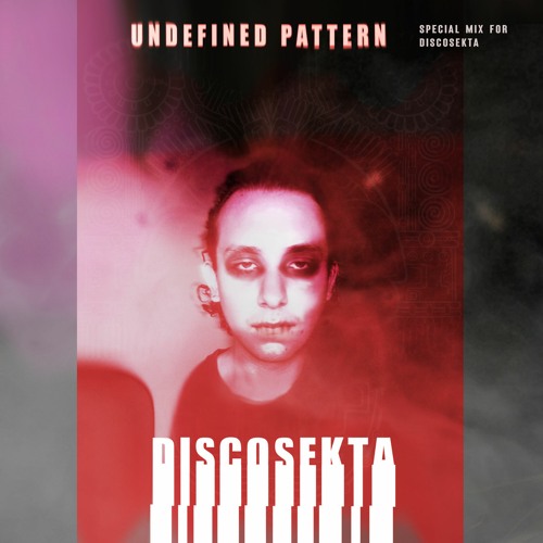 DISCOSEKTA - Adept UNDEFINED PATTERN - ROUND DANCE