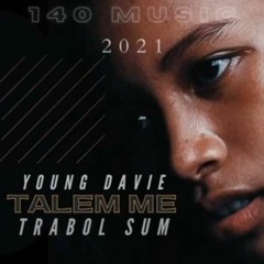 Young Davie & Trabol Sum - Talem Me