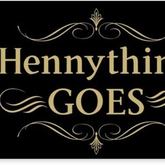 Kash shnine - HennyThing  Goes