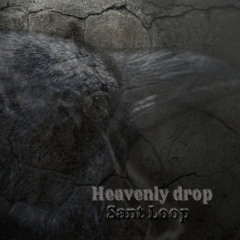 HEAVENLY DROP