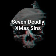 Seven Deadly XMas Sins