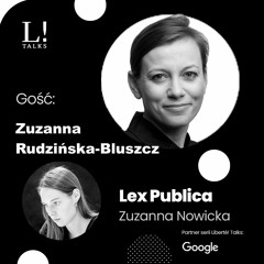 Lex publica: Zuzanna Rudzińska-Bluszcz o tym, dlaczego pozywa się własne państwo