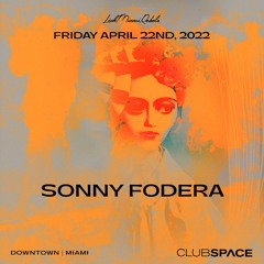 Sonny Fodera Club Space Miami 4-22-2022