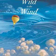 [Read] [PDF EBOOK EPUB KINDLE] Wild Is the Wind by  Grahame Baker-Smith &  Grahame Ba