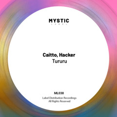 PREMIERE! Caitto, Hacker - Tururu (Original Mix) Mystic Label