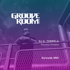 GROOVE ROOM #002 | K. TORPELA | KOUVOLA, FINLAND
