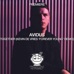 PREMIERE: Avidus - Together (Kevin De Vries 'Forever Young' Remix) [Fayer]