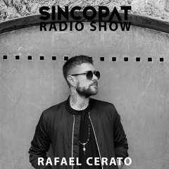 Rafael Cerato - Sincopat Podcast 302