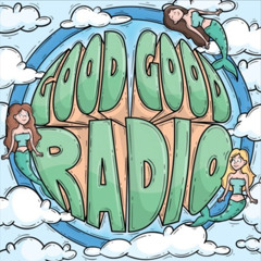 Good Good Radio #015 (Gudfella Guest Mix)