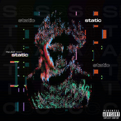 Static [prod by. Young Taylor]