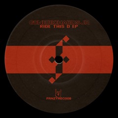 Gene Richards Jr - Say No Go [FRNZYREC009]