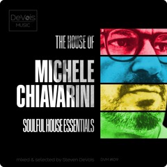 The House Of Michele Chiavarini (Soulful House Essentials)