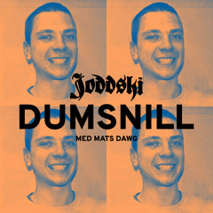 Dumsnill (feat. Mats Dawg)
