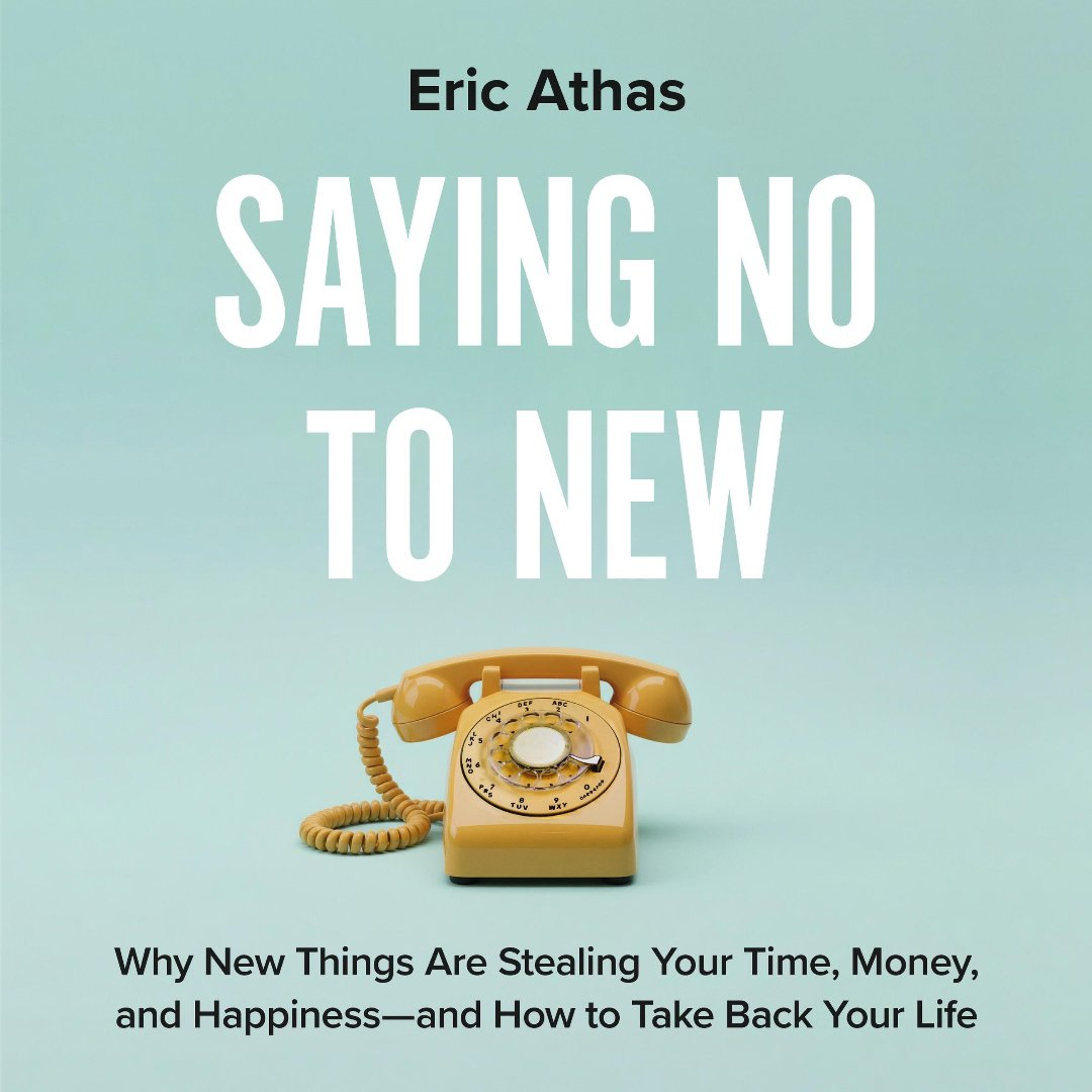 Saying No to New by Eric Athas Read by Dion Graham