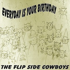 Everyday Is Your Birthday (Feat. CowboyJihad)