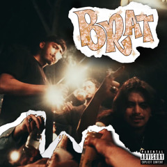 brat (Ft. Axel star) (Prod. Plath)