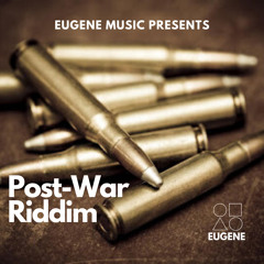 Post-War Riddim (Version) Produced by Eugene