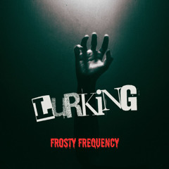 Lurking