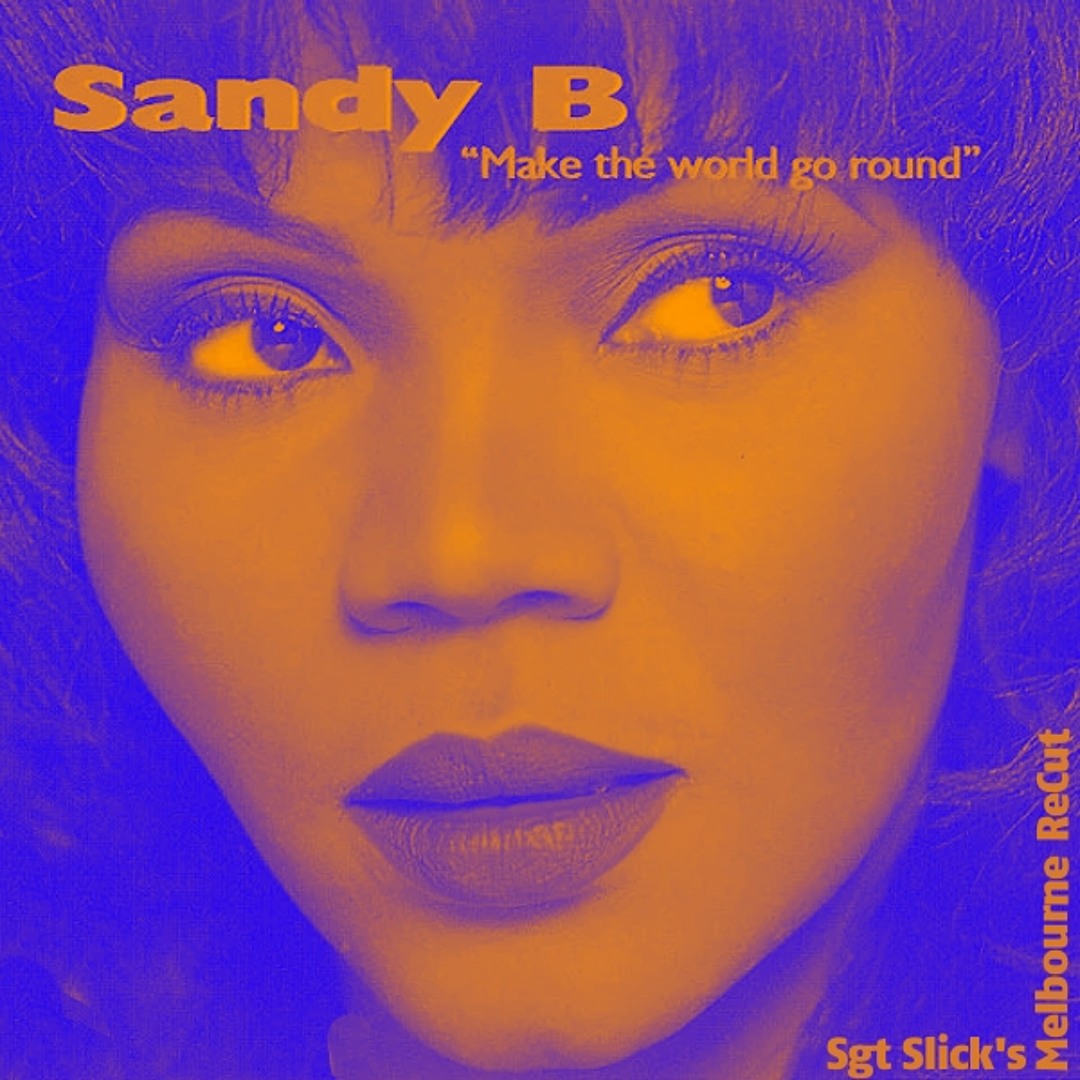 未使用  Sandy B – Make The World Go Round artworks-rrlfAE7MVvyiOfsz-
